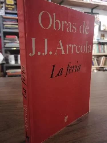 La Feria Obras De J J Arreola Edit Joaquín Mortiz Meses Sin Interés