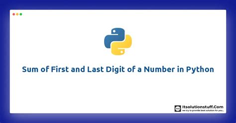 Sum Of First And Last Digit Of A Number In Python