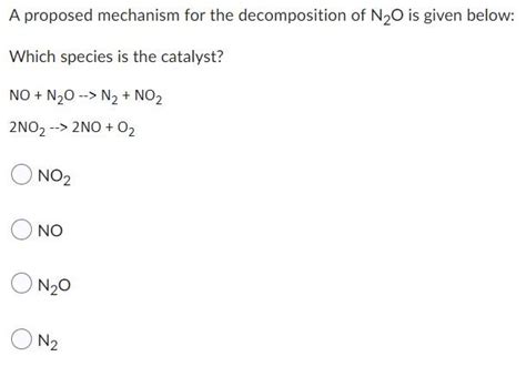 Solved A proposed mechanism for the decomposition of N₂O is Chegg