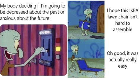 16 Squidward Tentacles Memes To Help You Feel Understood Know Your Meme