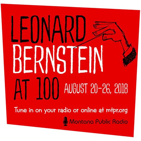 Mtpr To Celebrate Leonard Bernsteins 100th Birthday With Week Of