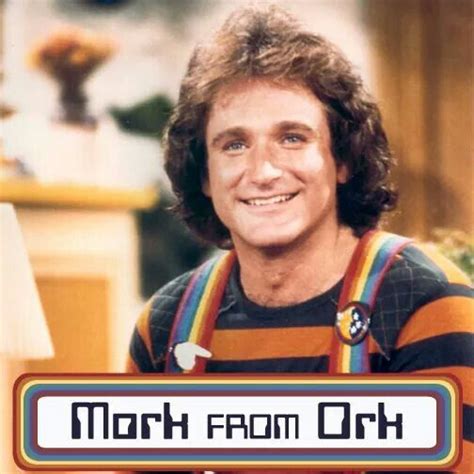 Robin Williams July 21 1951 August 11 2014mork And Mindy Robin