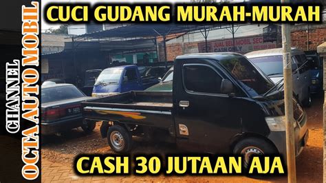 Cuci Gudang Murah Murah Mobil Bekas Harga Bajong Cash Jutaan