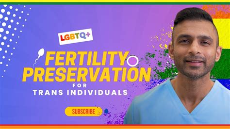 Fertility Preservation For Trans Individuals Dr Surakshith Battina