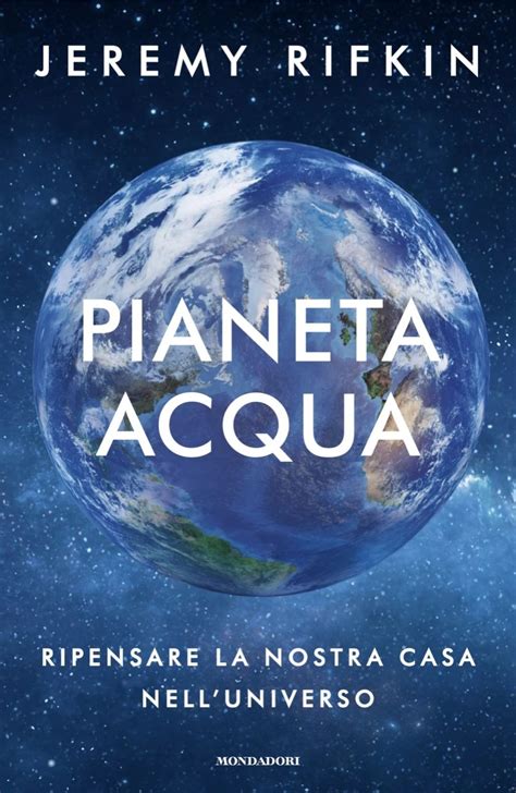 Pianeta Acqua Recensione Del Libro Di Jeremy Rifkin