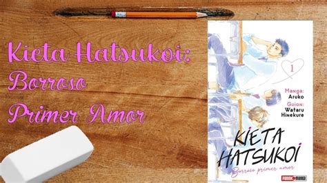 Muestra y Opinión Kieta Hatsukoi Borroso primer Amor Panini manga