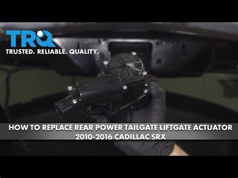 How To Replace Rear Power Tailgate Liftgate Actuator 2010 2016 Cadillac