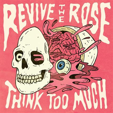 Revive The Rose Think Too Much Lyrics Genius Lyrics