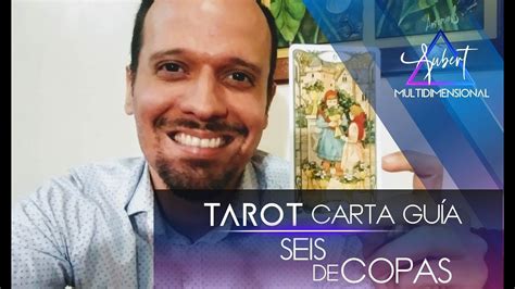 Tarot Carta Gu A Seis De Copas Youtube