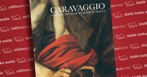 Caravaggio And Paintings Of Realism In Malta Abridged Catalogue