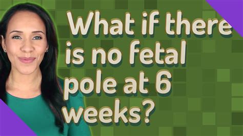 What If There Is No Fetal Pole At 6 Weeks YouTube