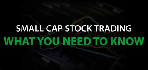 Small Cap Stock Trading - The Important Information