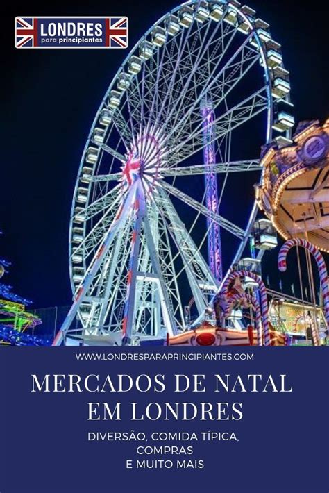 Mercados De Natal Em Londres 2022 Londres Para Principiantes