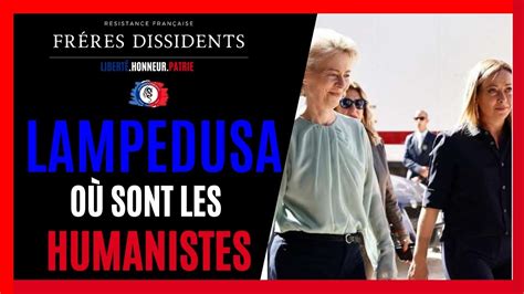 LAMPEDUSA MAIS OÙ SONT LES HUMANISTES FreresDissidentsActu YouTube