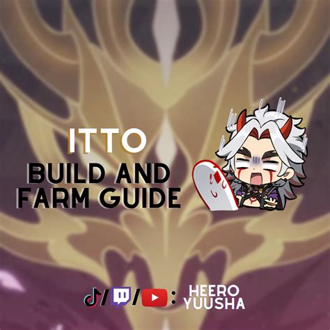 VER 4 5 ARATAKI ITTO BUILD AND FARMING GUIDE Genshin Impact HoYoLAB