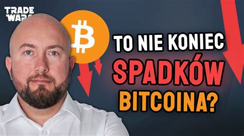 Bitcoin Jeszcze Nie Zako Czy Spadk W Mega Analiza Techniczna