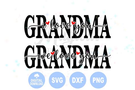 Grandma I Love You Svg Grandma We Love You Svg Mothers Etsy