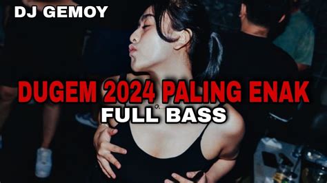 Dj Gemoy Dugem Paling Enak Bikin Semua Jadi Tinggi Full