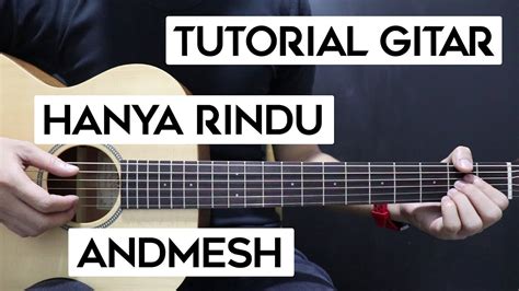 Tutorial Gitar Andmesh Hanya Rindu Lengkap Dan Mudah Youtube