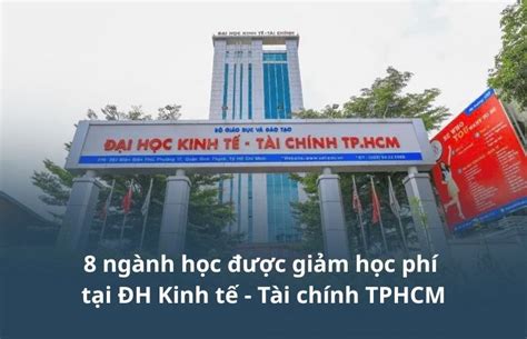 nganh hoc duoc giam hoc phi tai dh kinh te tai chinh tphcm