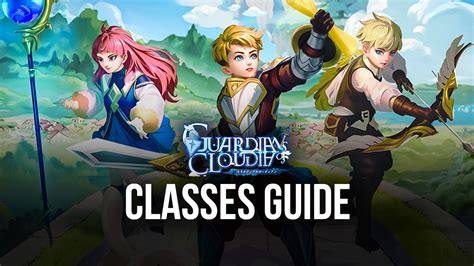 Guardians Of Cloudia Class Guide Which Class Is The Best For You