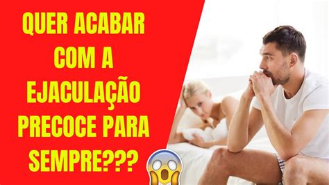 Ejacula Ao Precoce Tratamento Natural Ejacula Ao Precoce Como Curar