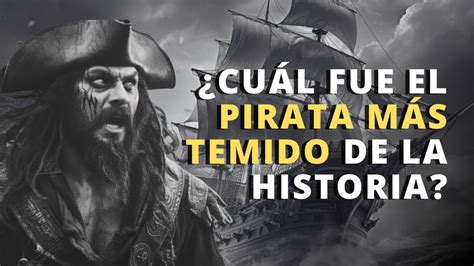 Blackbeard y Charles Vane Los Piratas Más Temidos de la Era Dorada