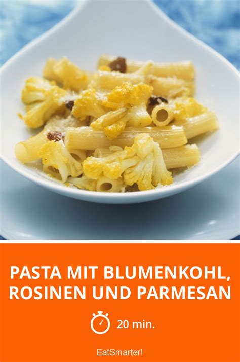 Pasta Mit Blumenkohl Rosinen Und Parmesan Rezept Eat Smarter