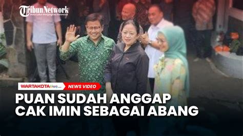 Sudah Anggap Sebagai Abang Puan Maharani Cak Imin Dititip Gus Dur Ke