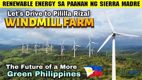 The Towering Windmills Of Pililla Rizal Ride To The Largest Windmill