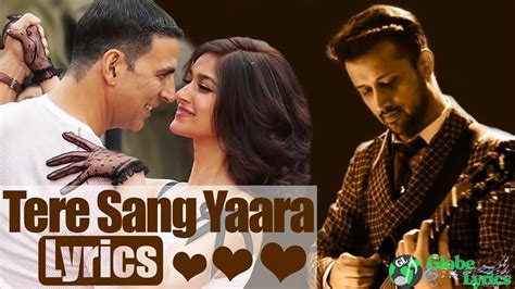 Tere Sang Yaara Khush Rang Bahara Lyrics Atif Aslam Rustom Full