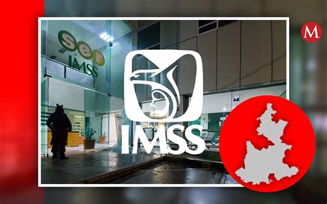 Imss Bienestar Invierte Mdp En Puebla Grupo Milenio