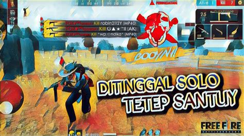 Late Game Ditinggal Solo Vs Squad Auto Berasa Jadi Frontal Gaming