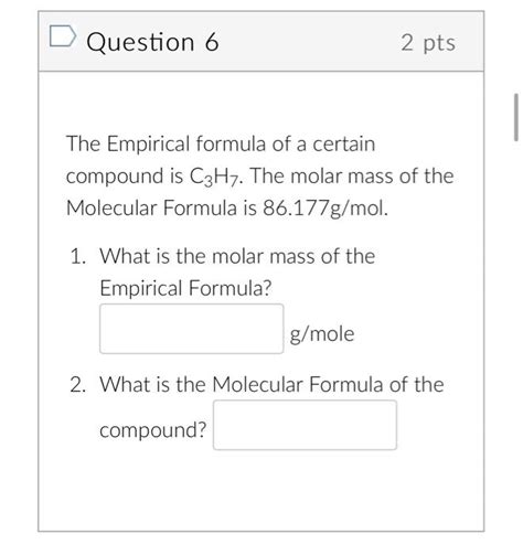 Solved Question 6 2 Pts The Empirical Formula Of A Certain