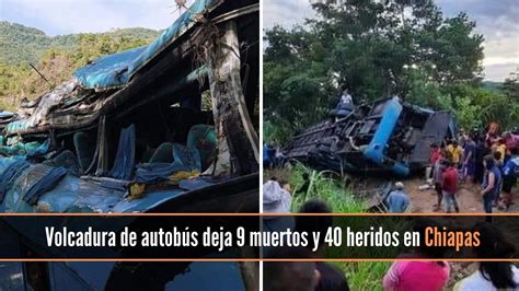 Volcadura de autobús en Tila Chiapas deja nueve muertos y 40 heridos