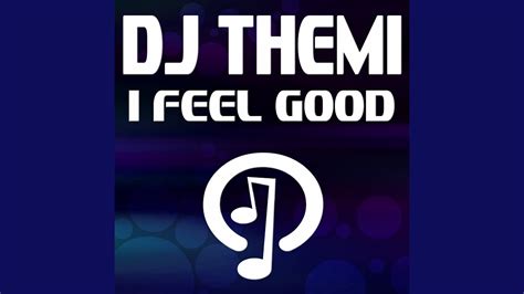 I Feel Good Extended Mix Youtube