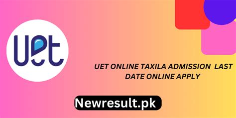 Uet Online Taxila Admission