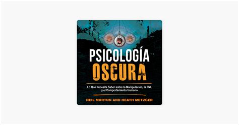 Psicolog A Oscura Lo Que Necesita Saber Sobre La Manipulaci N La Pnl