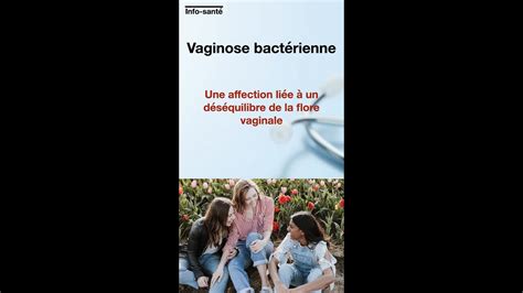 Vaginose bactérienne une affection liée à un déséquilibre de la flore