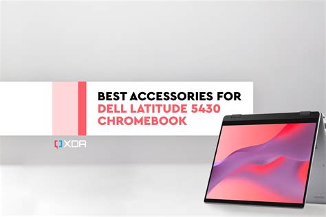 Best accessories for Dell Latitude 5430 Chromebook in 2023