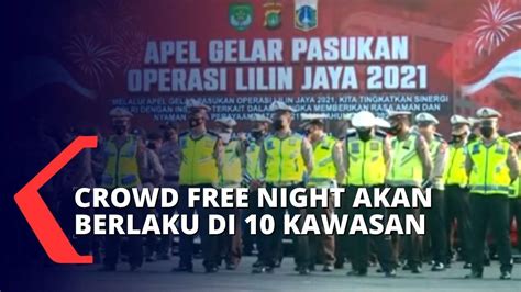 Kawasan Kemang Sudirman Hingga Bkt Akan Diberlakukan Crowd Free Night