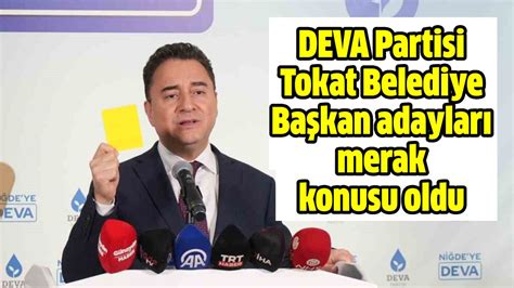 Deva Partisi Tokat Belediye Ba Kan Adaylar Merak Konusu Oldu H Rs Z