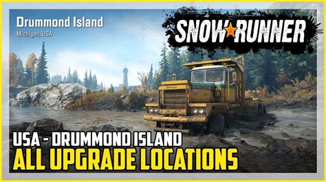 Snowrunner All Upgrade Locations Drummed Island Michigan Youtube