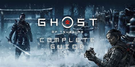 Ghost Of Tsushima Complete Guide And Walkthrough