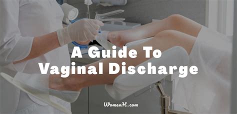 A Guide To Vaginal Discharge Womenh