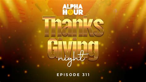 ALPHA HOUR EPISODE 311 YouTube