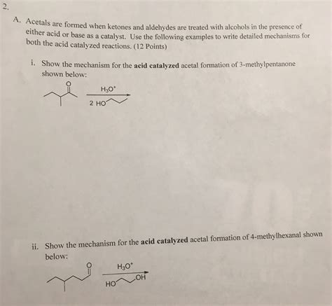 Solved Show The Mechanism For The Acid Catalyzed Acetal