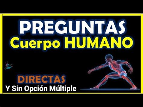 50 preguntas del CUERPO HUMANO Cuánto Sabes de ANATOMÍA