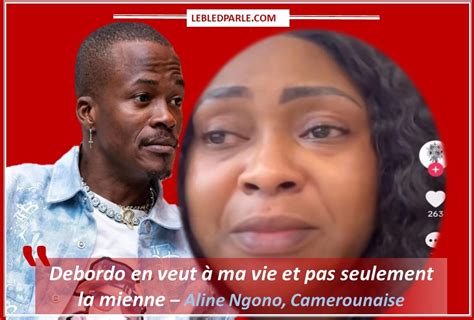 D Bordo En Veut Ma Vie Lex Compagne Camerounaise De Debordo