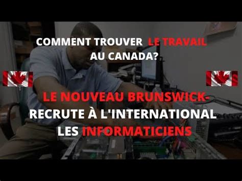 Comment Immigrer Et Travailler Au Canada Le Nouveau Brunswick Recrute